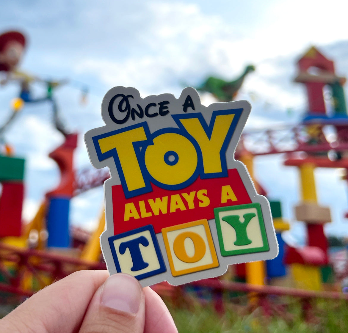 Once a Toy Always a Toy - Toy Story Land Decal