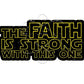 The Faith is Strong Star Wars Sticker